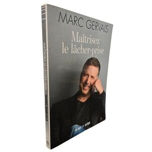 MARC GERVAIS Maîtrisez le lâcher prise Livre Français